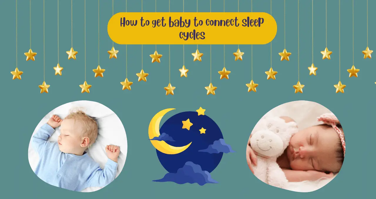 how-to-help-your-baby-connect-sleep-cycles-try-these-tips