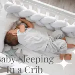 When Can Babies Sleep In a Crib