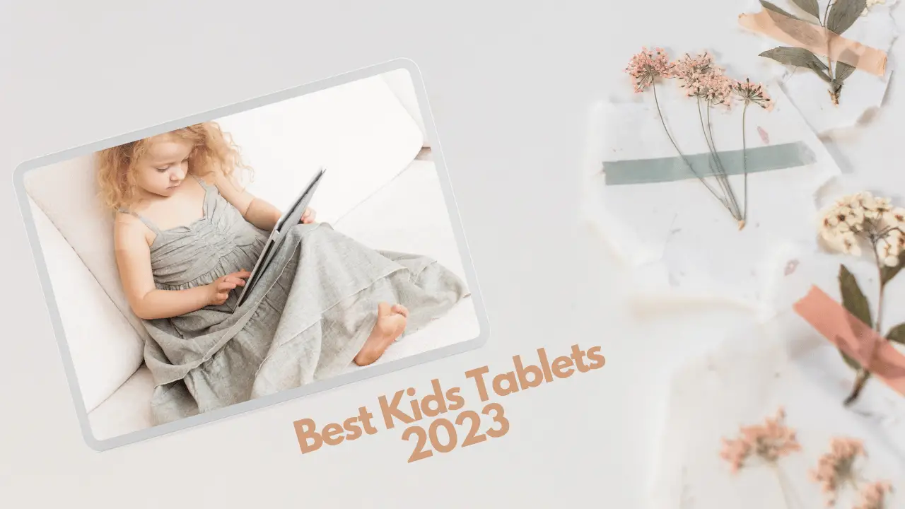 2024 S Coolest Kids Tablets The Ultimate Top 10 List TeddyCounty   Best Kids Tablets 