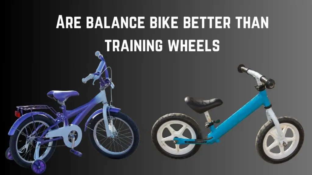 Are Balance Bikes Better Than Training Wheels