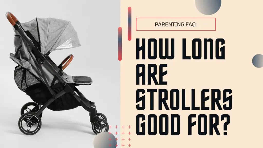 how long are strollers good for