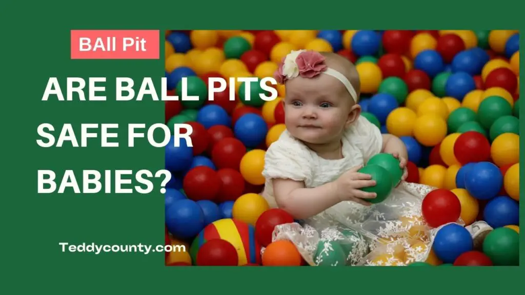 Are Ball Pits Safe For Babies
